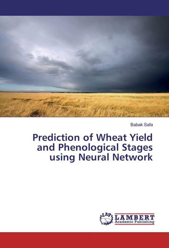 Prediction of Wheat Yield and Phen - Safa - Bücher -  - 9783330039957 - 