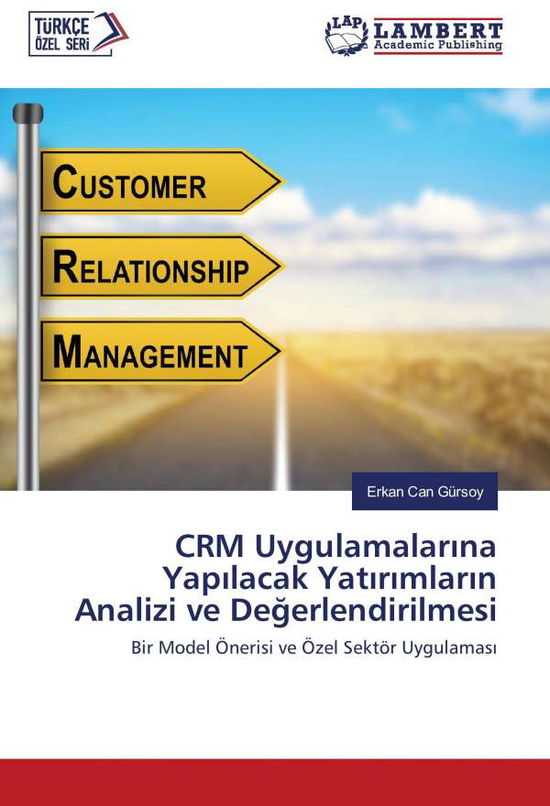 CRM Uygulamalar na Yap lacak Yat - Gürsoy - Książki -  - 9783330084957 - 