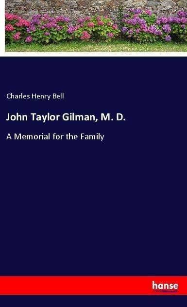 Cover for Bell · John Taylor Gilman, M. D. (Buch)