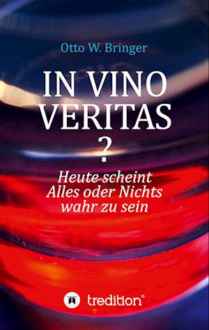 Cover for Otto W. Bringer · In Vino Veritas? (Book) (2023)