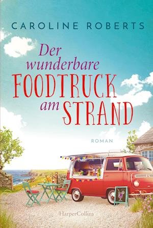 Cover for Caroline Roberts · Der wunderbare Foodtruck am Strand (Bog) (2023)