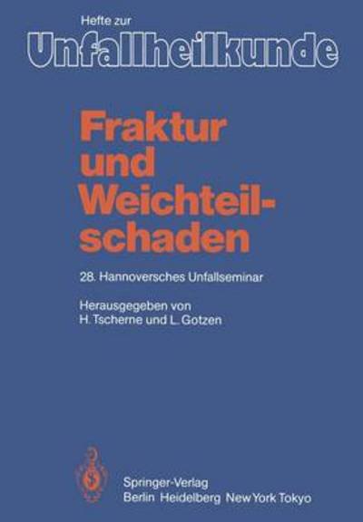 Cover for H Tscherne · Fraktur und Weichteilschaden - Hefte zur Zeitschrift &quot;Der Unfallchirurg&quot; (Pocketbok) (1983)