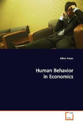 Cover for Hayes · Human Behavior in Economics (Book)