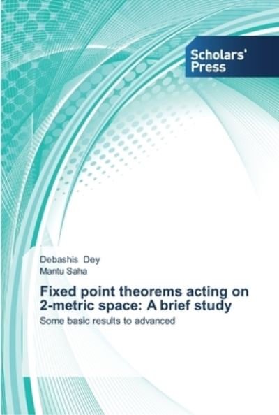 Cover for Dey · Fixed point theorems acting on 2-me (Buch) (2013)