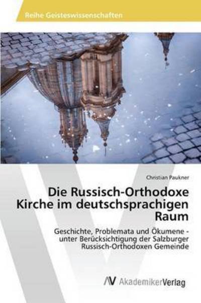 Cover for Paukner Christian · Die Russisch-orthodoxe Kirche Im Deutschsprachigen Raum (Paperback Bog) (2015)