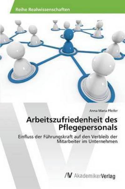 Cover for Pfeifer · Arbeitszufriedenheit des Pflege (Book) (2016)