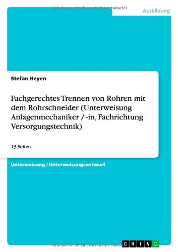 Cover for Heyen · Fachgerechtes Trennen von Rohren (Book) [German edition] (2013)