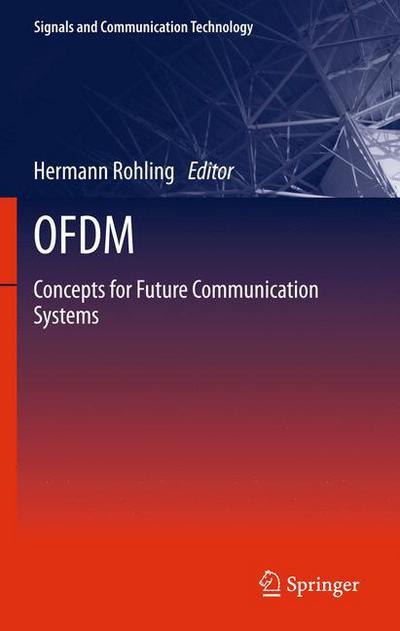 OFDM: Concepts for Future Communication Systems - Signals and Communication Technology - Hermann Rohling - Books - Springer-Verlag Berlin and Heidelberg Gm - 9783642174957 - March 23, 2011