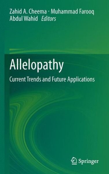 Cover for Zahid a Cheema · Allelopathy: Current Trends and Future Applications (Taschenbuch) [2013 edition] (2014)