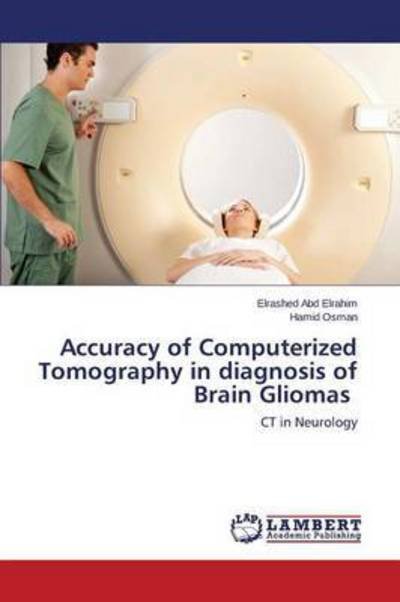 Cover for Abd Elrahim Elrashed · Accuracy of Computerized Tomography in Diagnosis of Brain Gliomas (Pocketbok) (2015)