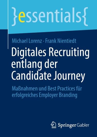Digitales Recruiting Entlang Der Candidate Journey - Lorenz - Books -  - 9783662680957 - October 26, 2023