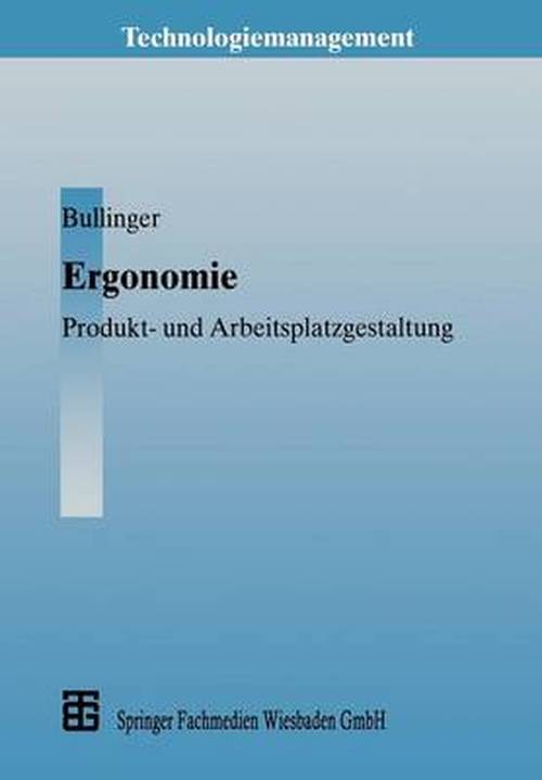 Cover for Bullinger, Hans-jorg (Fraunhofer Iao) · Ergonomie - Technologiemanagement - Wettbewerbsfahige Technologieentwick (Paperback Book) (2013)