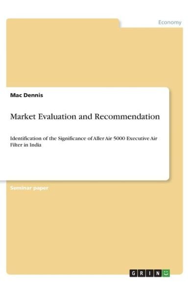 Cover for Dennis · Market Evaluation and Recommenda (Bok)