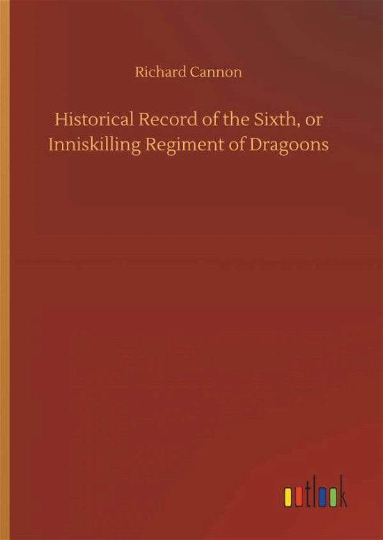 Historical Record of the Sixth, - Cannon - Livros -  - 9783734062957 - 25 de setembro de 2019