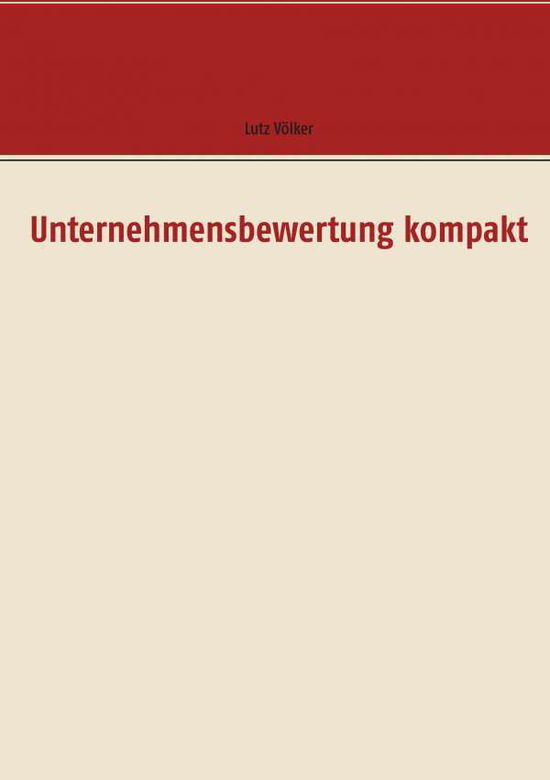Cover for Lutz Volker · Unternehmensbewertung Kompakt (Paperback Book) (2015)