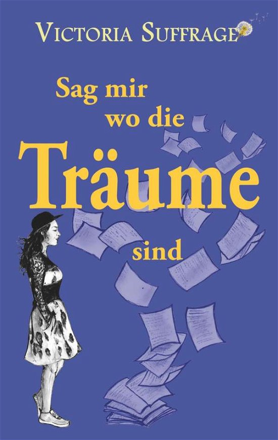 Cover for Suffrage · Sag mir wo die Träume sind (Book)