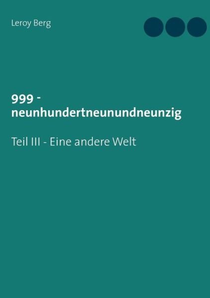 Cover for Berg · 999 - neunhundertneunundneunzig (Buch) (2018)