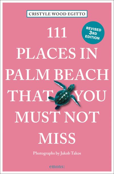 Cover for Cristyle Wood Egitto · 111 Places in Palm Beach That You Must Not Miss - 111 Places (Paperback Book) [Revised edition] (2024)