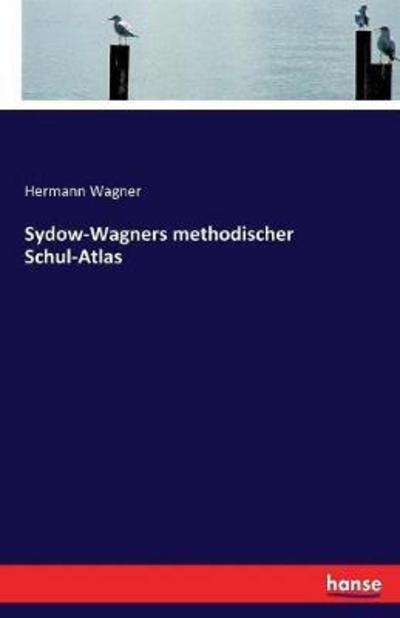 Cover for Wagner · Sydow-Wagners methodischer Schul (Bog) (2017)