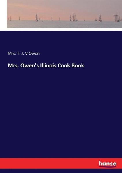Cover for Owen · Mrs. Owen's Illinois Cook Book (Book) (2017)