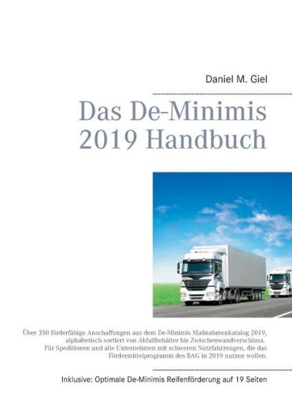 Das De-Minimis 2019 Handbuch - Giel - Bøker -  - 9783748146957 - 23. oktober 2018