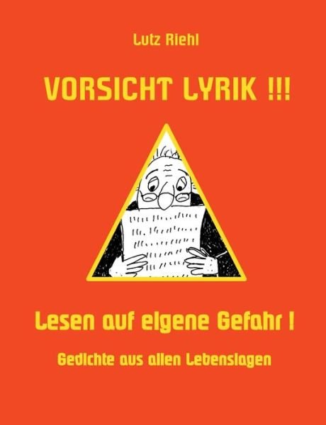 Cover for Riehl · Vorsicht Lyrik!!! - Lesen auf eig (Bok) (2019)
