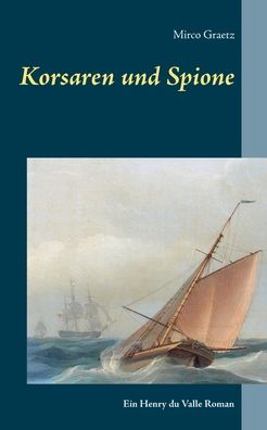 Cover for Graetz · Korsaren und Spione (Book) (2020)