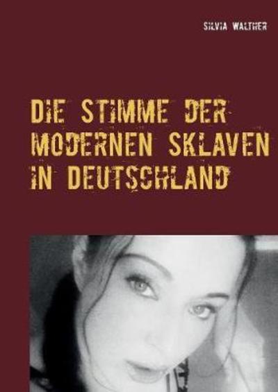 Cover for Walther · Die Stimme der modernen Sklaven (Book) (2018)