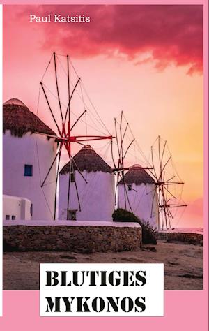 Cover for Paul Katsitis · Blutiges Mykonos (Book) (2024)