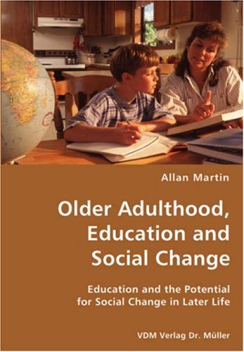 Cover for Allan Martin · Older Adulthood, Education and Social Change- Education and the Potential for Social Change in Later Life (Taschenbuch) (2007)