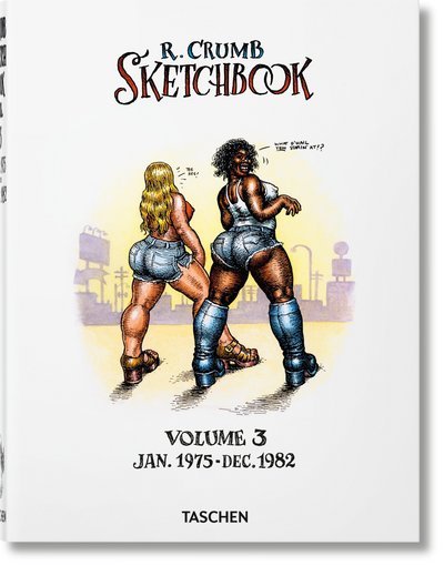Robert Crumb Sketchbook Vol.3 1975-1982 - Robert Crumb - Books - Taschen GmbH - 9783836566957 - June 11, 2024