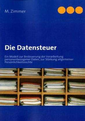 Die Datensteuer - Markus - Bücher -  - 9783839185957 - 