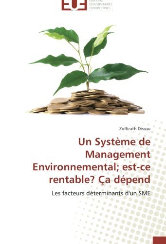 Cover for Zoffirath Dissou · Un Système De Management Environnemental; Est-ce Rentable? Ça Dépend: Les Facteurs Déterminants D'un Sme (Taschenbuch) [French edition] (2018)