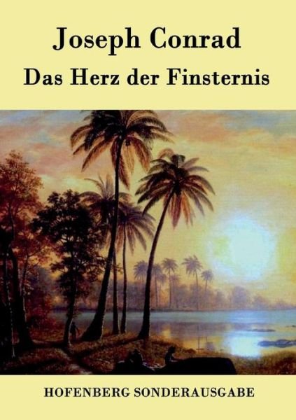 Das Herz Der Finsternis - Joseph Conrad - Bøger - Hofenberg - 9783843074957 - 8. juli 2015