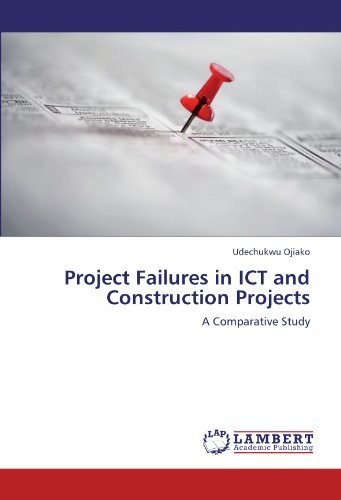 Cover for Udechukwu Ojiako · Project Failures in Ict and Construction Projects: a Comparative Study (Paperback Book) (2012)