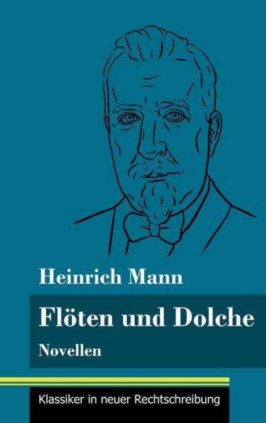 Cover for Heinrich Mann · Floeten und Dolche (Inbunden Bok) (2021)