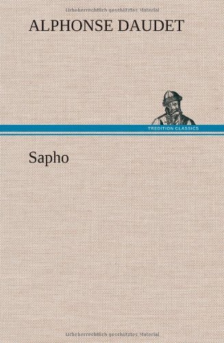 Cover for Alphonse Daudet · Sapho (Innbunden bok) [French edition] (2012)