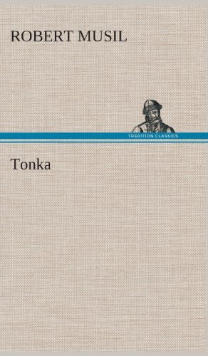 Cover for Robert Musil · Tonka (Hardcover Book) [German edition] (2013)