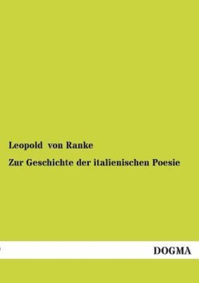 Cover for Leopold Von Ranke · Zur Geschichte Der Italienischen Poesie (Pocketbok) [German edition] (2012)