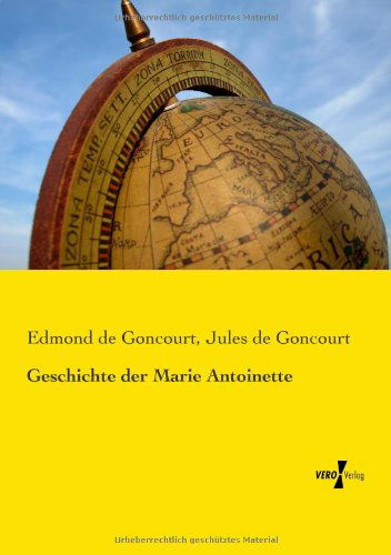 Cover for Edmond De Goncourt · Geschichte der Marie Antoinette (Paperback Book) [German edition] (2019)