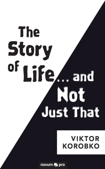 Cover for Viktor Korobko · The Story of Life ... and Not Just That (Paperback Book) (2020)