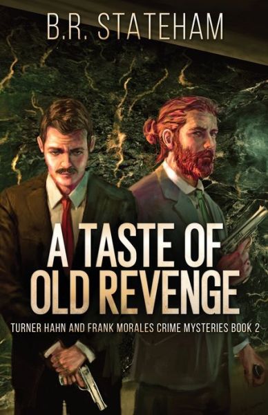 Cover for B R Stateham · A Taste of Old Revenge (Paperback Book) (2022)