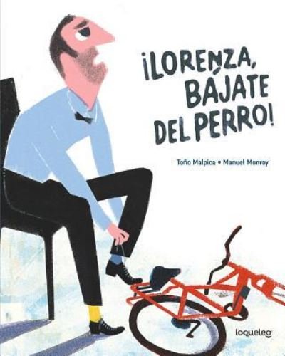 Cover for Malpica Maury, Antonio (Malpica, Antonio) (Malpica, Toño) · Lorenza Bajate Del Perro (Paperback Book) (2017)