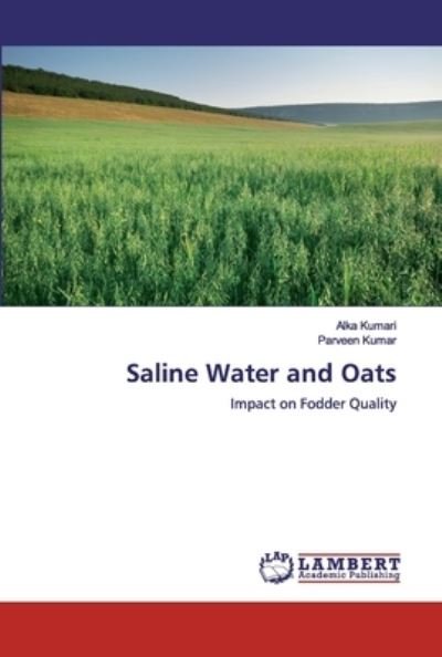 Saline Water and Oats - Kumari - Books -  - 9786200432957 - September 30, 2019