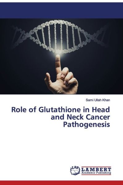 Cover for Khan · Role of Glutathione in Head and Ne (Bok) (2020)