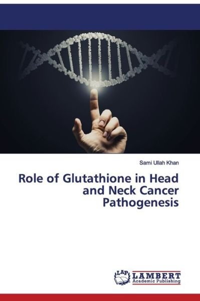Cover for Khan · Role of Glutathione in Head and Ne (Bog) (2020)