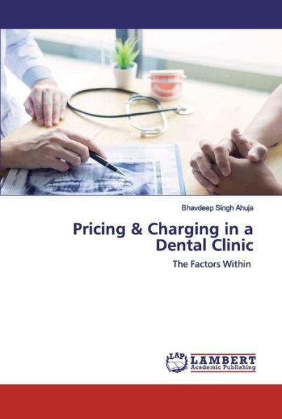 Cover for Ahuja · Pricing &amp; Charging in a Dental Cl (Book) (2020)