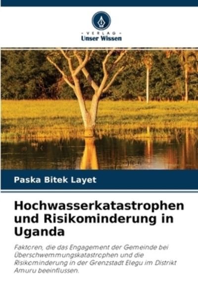 Cover for Paska Bitek Layet · Hochwasserkatastrophen und Risikominderung in Uganda (Paperback Book) (2021)