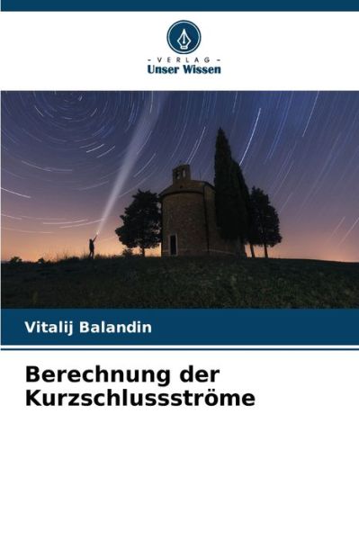 Cover for Vitalij Balandin · Berechnung der Kurzschlussstroeme (Paperback Book) (2023)