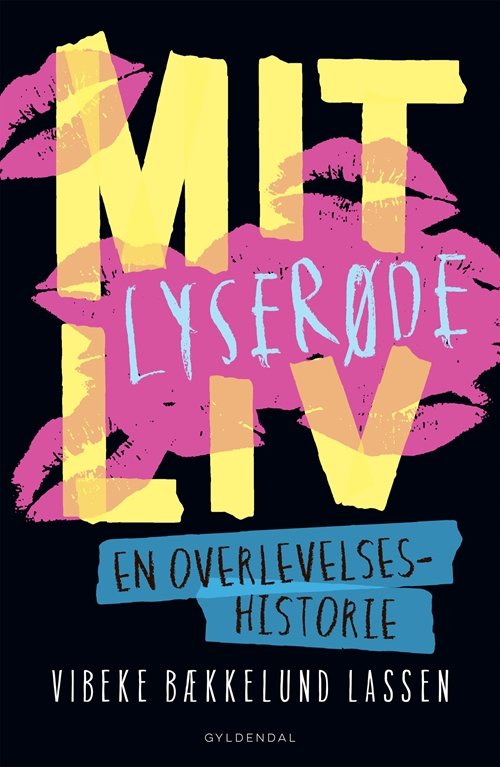 Cover for Vibeke Bækkelund Lassen · Mit lyserøde liv - En overlevelseshistorie (Hæftet bog) [1. udgave] (2017)